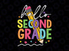 Hello Second Grade Svg, Colorful Pencil Second Grade Svg, Back To School Png, Digital Download