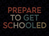 Retro Prepare to Get Schooled Svg, School Supplies Education Svg, Back To School Png, Digital Download