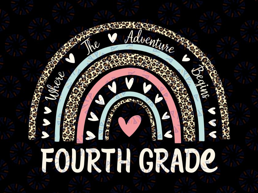 Fourth Grade Where The Adventure Begins Leopard Rainbow Png, Back To School Png, Digital Download