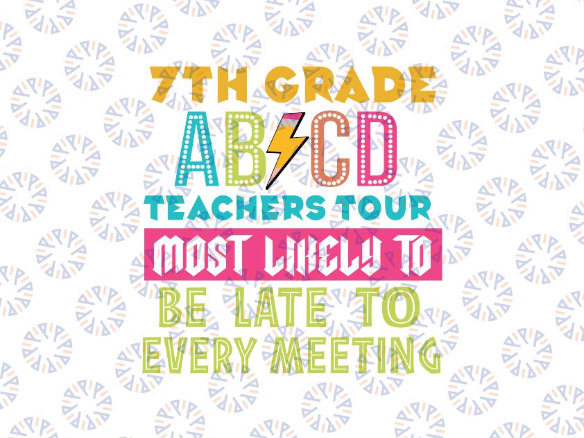 ABCD Seventh Grade Teacher Tour Svg, First Day Of School Svg, Back To School Png, Digital Download