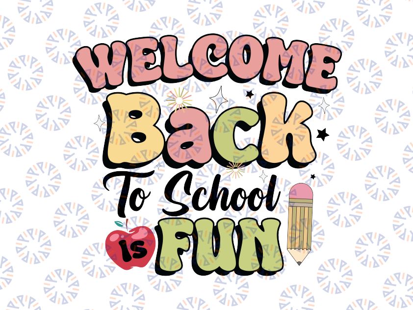 Welcome Back to School Is Fun Svg, 1st Day Of School Fun Svg, Back To School Png, Digital Download