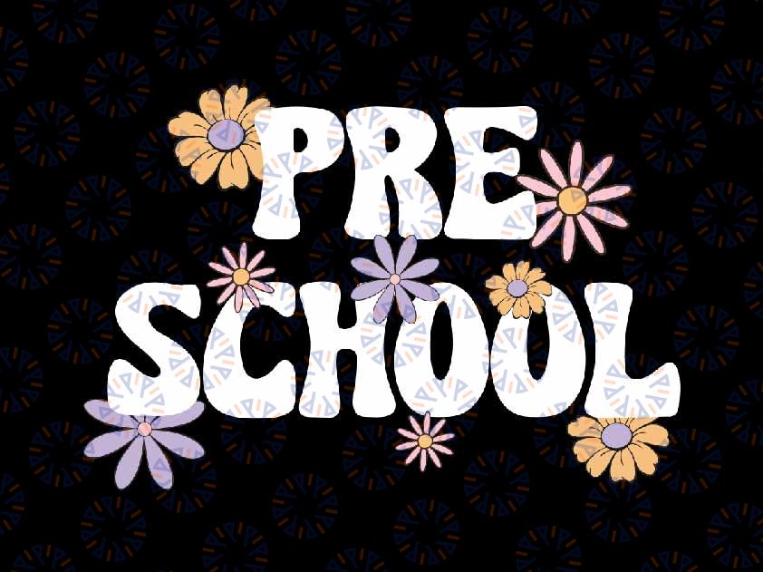 Pre School Back To School Svg, First Day of School Svg, Back To School Png, Digital Download