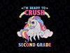 I 'm Ready To Crush 2nd Grade Svg, Dabbing Unicorn Girls Svg, Back To School Png, Digital Download