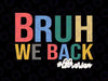 Bruh We Back To School Svg, Funny Librarian Lover Svg, Back To School Png, Digital Download