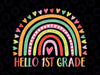 Hello 1st Grade Rainbow Svg, First Day Of School Teacher Kids Svg, Back To School Png, Digital Download