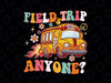 Field Trip Anyone Groovy School Bus Driver Yellow Bus Svg, Teacher First Day Of School Svg, Back To School Png, Digital Download