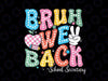 Cute Bruh We Back Svg, Funny School Secretary Svg, Back To School Png, Digital Download