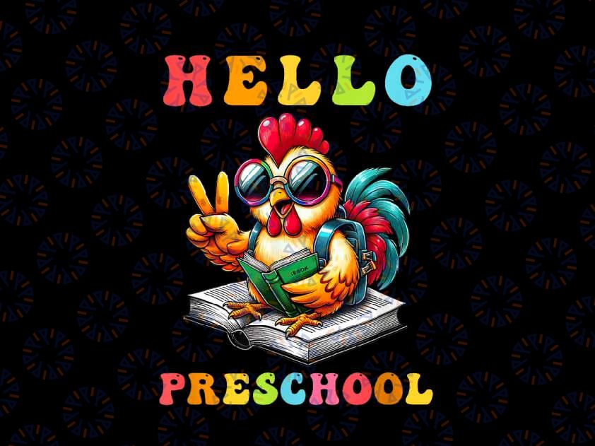 PNG ONLY Hello Preschool Chicken Lover Back to School Png, Farm School Png, Back To School Png, Digital Download