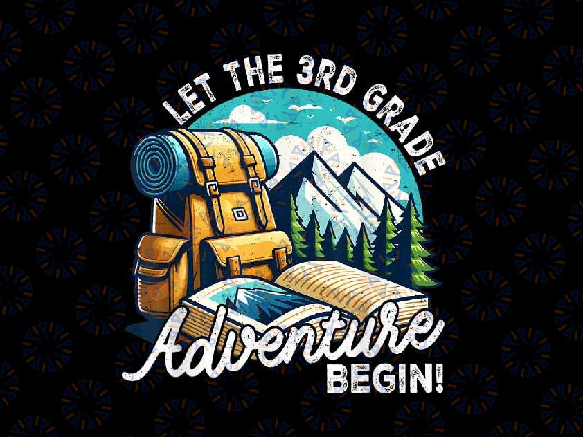 PNG ONLY Back To School Let The 3rd Grade Adventure Begin Png, Back To School Png, Digital Download