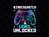 PNG ONLY Kindergarten Level Unlocked Png, Game Controller First Day Boys Png, Back To School Png, Digital Download