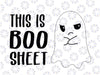 Best Seller SVG, This is Boo Sheet, Funny Ghost, Happy Halloween svg, Cute Ghost Digital File SVG DXF EPS Png Pdf