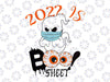 2022 Is Boo Sheet SVG, Face Mask, Funny Halloween svg, Funny Ghost, Cute Ghost PNG Dxf EPS Cricut File Silhouette Art