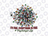 I'm Fine Everything Is Fine Christmas Light Png, Psychologist Life Christmas Light Png, Christmas Png, Digital Download