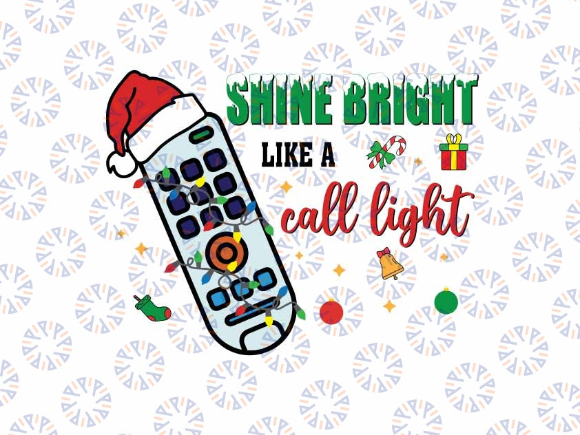 Shine Bright Like A Call Light Svg, Funny Call Light Christmas Png, Patient Care Tech, Christmas Png, Digital Download