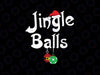 Jingle Balls Tinsel Tits Funny Couple Christmas Svg, San-ta's Chuckles Svg, Christmas Png, Digital Download