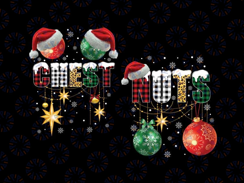 Christmas Matching Couple Family Chestnuts Png, Christmas Chest Nuts Ball Leopard Png, Christmas Png, Digital Download