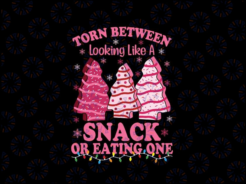 Torn Between Looking Like A Snack Or Eating One Christmas Svg, Christmas Pink Tree Light Svg, Christmas Png, Digital Download