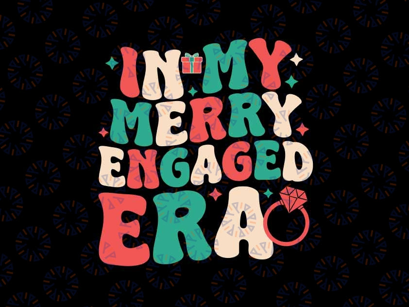 In My merry Engaged Era Groovy Xmas Wedding Svg, Retro Bride Christmas svg, Christmas Png, Digital Download