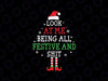 Look at Me Being All Festive and Shits Svg, Funny Christmas Santa Tree Svg, Christmas Png, Digital Download