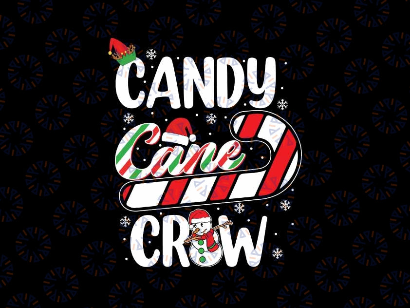 Candy Cane Crew Christmas Xmas Love Candy Boys Girls Svg, Candy Cane Snowman Svg,  Christmas Png, Digital Download