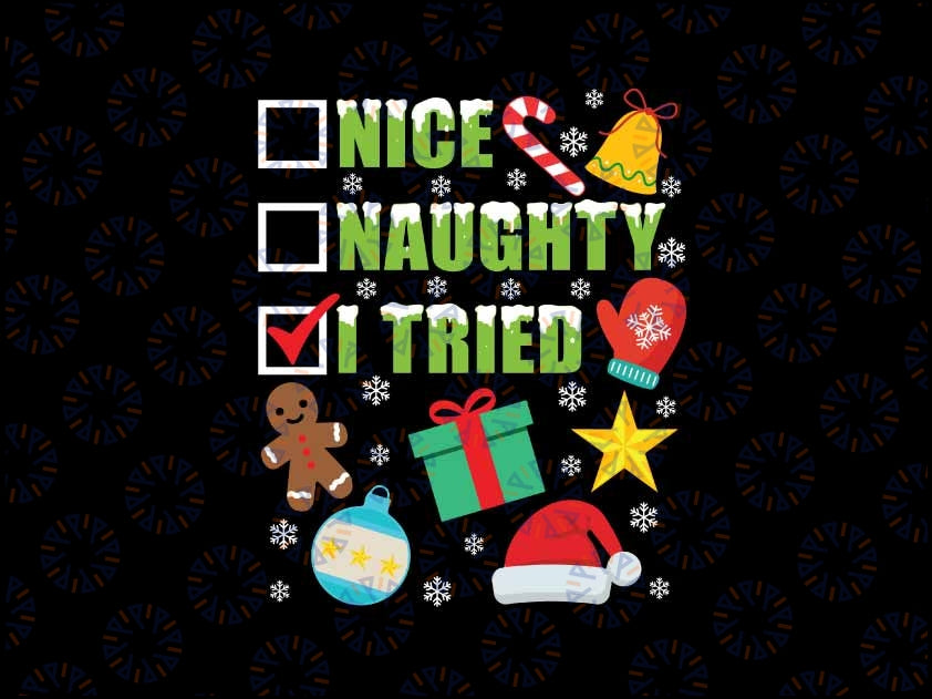 Nice Naughty I Tried Svg, Funny Christmas List Xmas San-ta Cl-aus Svg, Christmas Png, Digital Download