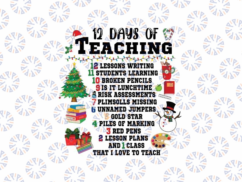 Teacher Christmas Png,12 Days of Teaching Christmas Png, Teacher Life Holiday Png, Christmas Png, Digital Download