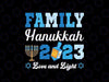 Funny Family Hanukkah 2023 Love And Light Jewish Holiday Svg, Jewish Holiday Xmas Svg, Christmas Png, Digital Download