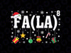 FA (LA)8 Funny Christmas Santa Svg, Fa La Math Teacher Svg, Christmas Math Png, Digital Download