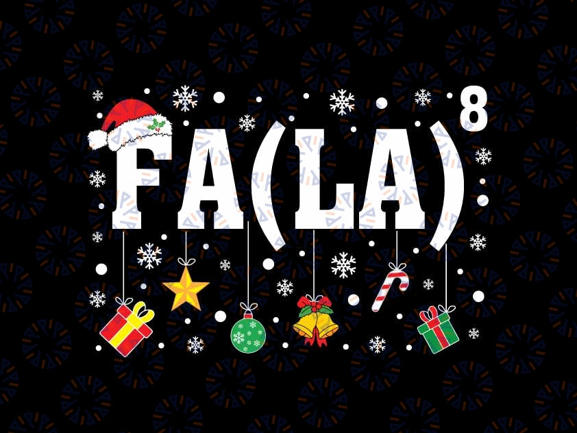 FA (LA)8 Funny Christmas Santa Svg, Fa La Math Teacher Svg, Christmas Math Png, Digital Download