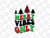 Merry Vibes Only Groovy Christmas Tree Png, Christmas Tree Png, Christmas Png, Digital Download