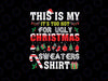 This Is My It's Too Hot For Ugly Christmas Sweaters Svg, Ugly Christmas Svg, Retro Christmas Png, Christmas Png, Digital Download