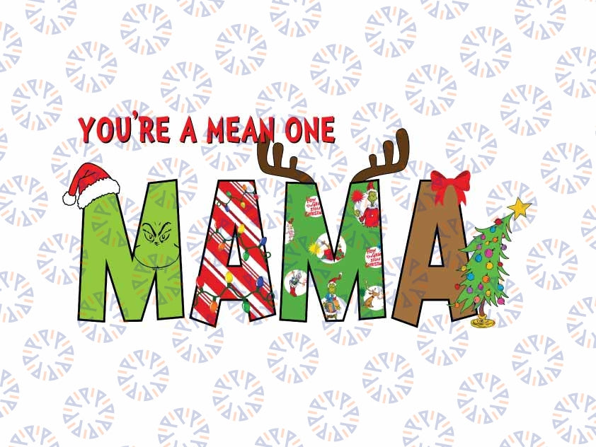 Custom Christmas Mama Gricnh Name Png, You’re A Mean One Mama Custom Png, Christmas Cartoon Character 2023 Png, Digital Download