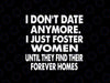 I Don't Date Anymore I Just Foster Women Until They Find Their Forever Homes Svg, Christmas Quote Png, Digital Download