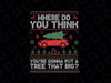 Where Do You Think You're Gonna Put A Tree That Big Png, Christmas Vacation Griswold Tree Png, Christmas Quote Png, Digital Download