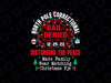 PNG ONLY North Pole Correctional Made Family Christmas Png, Ball Denied Disturbing The Peace Png, Christmas Png, Digital Download