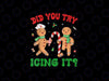 PNG ONLY Did You Try Icing It Retro Christmas Ginger-bread Png, Nurse Squad Ginger-bread Candy cane png, Christmas Png, Digital Download