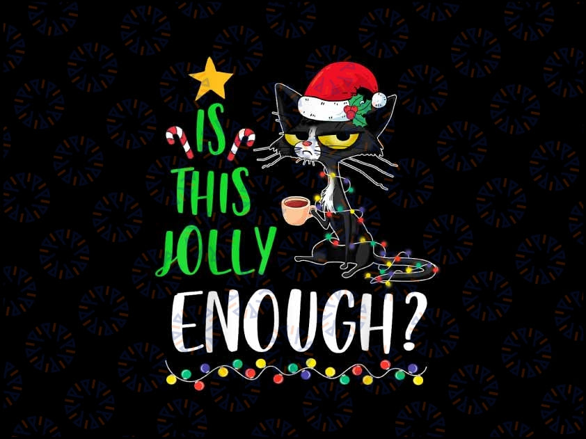 PNG ONLY Is This Jolly Enough Black Cat Merry Christmas Tree Lights Png, Meowy Christmas png, Christmas Png, Digital Download