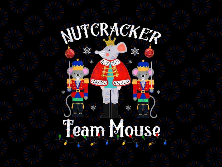 PNG ONLY Funny Nutcra-cker Soldier Toy Christmas Dance Team Mouse Png, Christmas Png, Digital Download