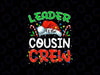 PNG ONLY Leader of the Cousin Crew Christmas Png, Family Matching Xmas Png, Christmas Png, Digital Download