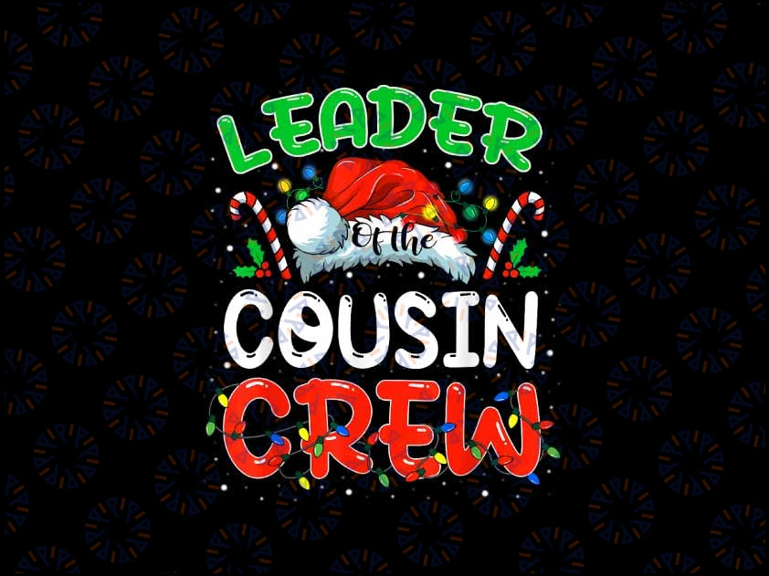 PNG ONLY Leader of the Cousin Crew Christmas Png, Family Matching Xmas Png, Christmas Png, Digital Download