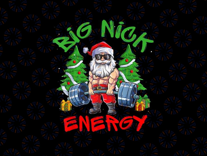 PNG ONLY Big Nick Energy Santa Gym Png, Fitness Weight Lifting Christmas Tree Png, Christmas Png, Digital Download