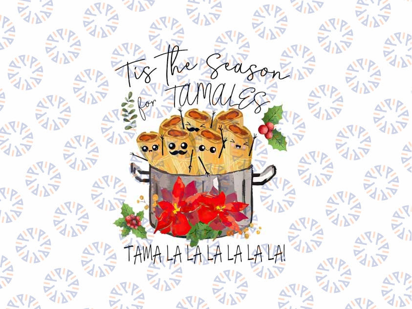 PNG ONLY Tis The Season For Tamales Funny Mexican Christmas Png, Tamale Apron Food Png, Christmas Png, Digital Download