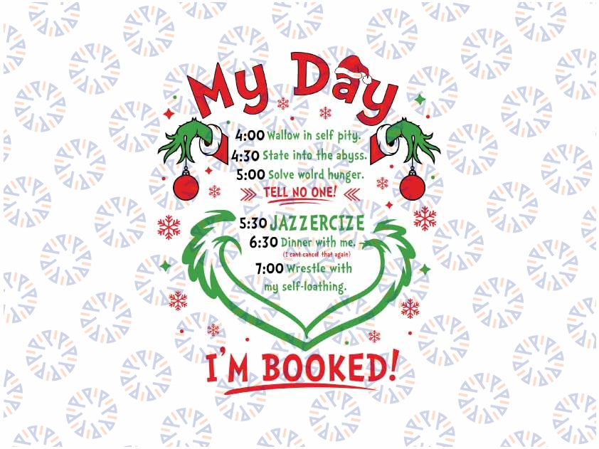 Merry Christmas Funny My Day Schedule I’m Booked Christmas Svg, Merry Grichmas Svg, Christmas Png, Digital Download