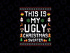 This Is My Ugly Sweater Funny Christmas Svg, Christmas Trees svg, Funny Christmas Ugly Svg, Christmas Png, Digital Download