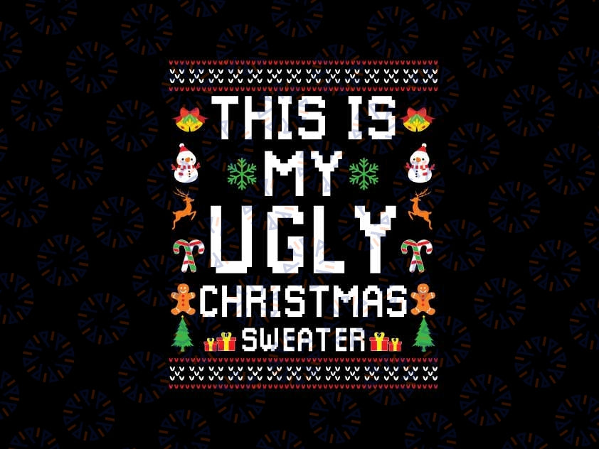 This Is My Ugly Sweater Funny Christmas Svg, Christmas Trees svg, Funny Christmas Ugly Svg, Christmas Png, Digital Download