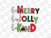 Be Merry Be Jolly Be Kind Christmas Png, Teacher Student Xmas Tree Png, Christmas Png, Digital Download