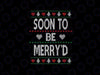 Soon to be Married Merry'd Christmas Bride and Groom Couples Png, Christmas Couples Married Ugly Png, Christmas Png, Digital Download