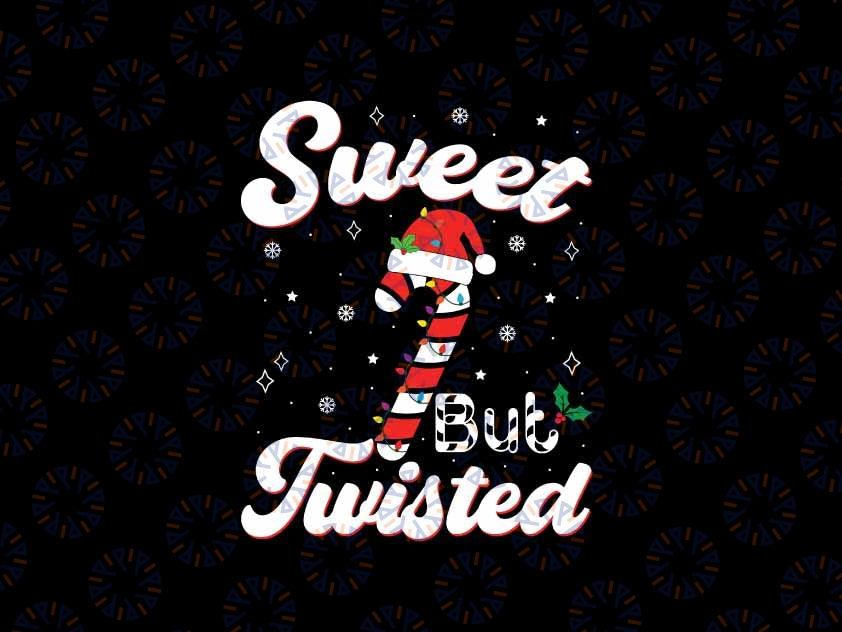 Sweet But Twisted Funny Christmas Candy Cane Xmas Svg, Candy Cane Santa Hat Xmas Svg, Christmas Png, Digital Download