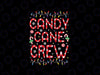 Candy Cane Crew Funny Christmas Candy Cane Lover Xmas Svg, Candy Cane Xmas Light Svg,  Christmas Png, Digital Download