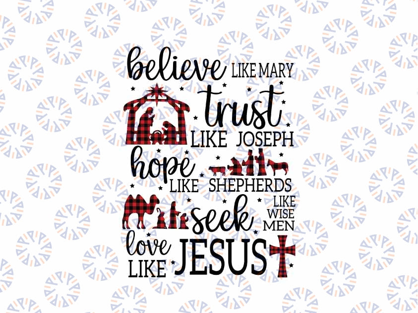 Believe Like Ma-ry Trust Like Jos-eph Hope Like Sheph-erds Vintage Christmas PNG, Christian Christmas PNG, Reason For The Season